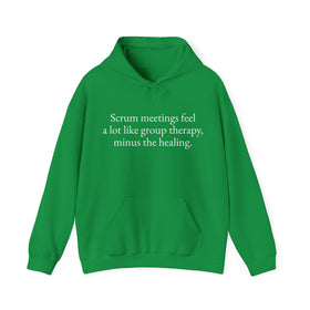 "Scrum meetings feel a lot like group therapy, minus the healing." - 0