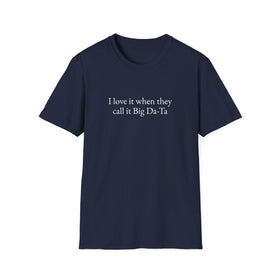 Buy navy I love it when they call it Big Da-Ta