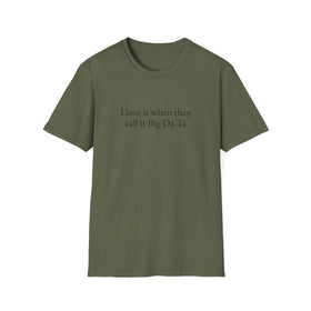 Buy military-green I love it when they call it Big Da-Ta